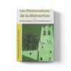 Les prosternations de la distraction